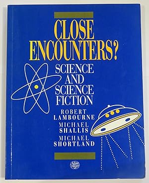 Image du vendeur pour Close Encounters? Science and Science Fiction mis en vente par St Marys Books And Prints