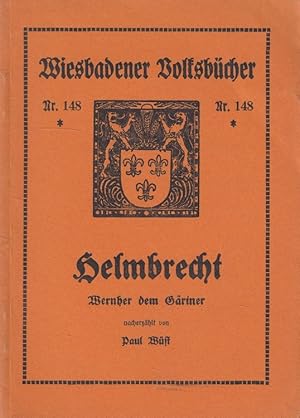 Seller image for Helmbrecht : Eine Bauerngeschichte aus dem 13. Jahrhundert / Wiesbadener Volksbcher ; Nr 148 for sale by Versandantiquariat Nussbaum