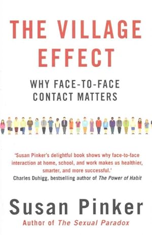 Imagen del vendedor de Village Effect : Why Face-to-face Contact Matters a la venta por GreatBookPricesUK