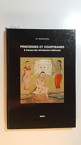 Bild des Verkufers fr Princesses et courtisanes  travers les miniatures indiennes zum Verkauf von Gebrauchtbcherlogistik  H.J. Lauterbach