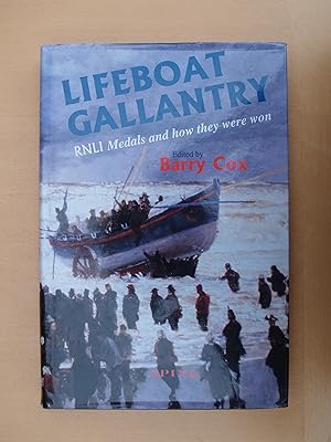 Seller image for Lifeboat Gallantry: The Complete Record of Royal National Lifeboat Institution Gallantry Medals and How They Were Won 1824-1996 for sale by Terry Blowfield