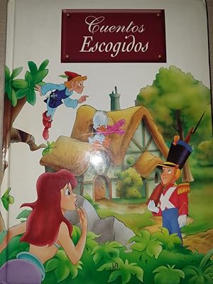 CUENTOS ESCOGIDOS. LA SIRENITA. EL PATITO FEO. EL SOLDADITO DE PLOMO. PETER PAN.