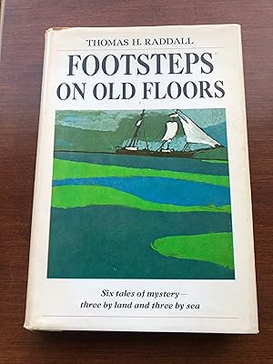 Seller image for FOOTSTEPS ON OLD FLOORS - Six Tales of Mystery-three by land and three by sea for sale by Masons' Books