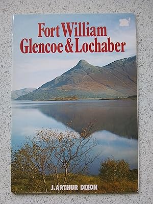 Image du vendeur pour Fort William Glencoe & Lochaber mis en vente par Shelley's Books