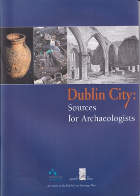 Immagine del venditore per Dublin City: Sources for Archaeologists venduto da Kennys Bookstore