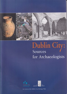 Immagine del venditore per Dublin City: Sources for Archaeologists venduto da Kennys Bookshop and Art Galleries Ltd.