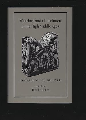 Bild des Verkufers fr Warriors and Churchmen in the High Middle Ages: Essays Presented to Karl Leyse zum Verkauf von Chaucer Bookshop ABA ILAB