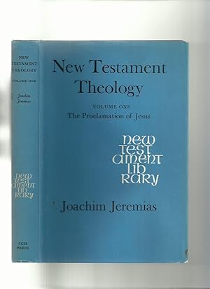 New Testament Theology Volume One The Proclamation of Jesus