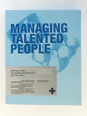 Bild des Verkufers fr Managing Talented People: Getting on with - and Getting the Best from - Your High Performers zum Verkauf von Leserstrahl  (Preise inkl. MwSt.)