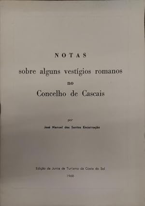 Immagine del venditore per NOTAS SOBRE ALGUNS VESTGIOS ROMANOS NO CONSELHO DE CASCAIS. venduto da Livraria Castro e Silva