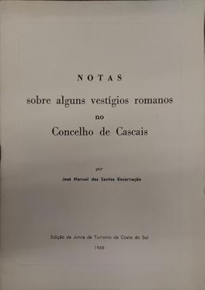 NOTAS SOBRE ALGUNS VESTÍGIOS ROMANOS NO CONSELHO DE CASCAIS.