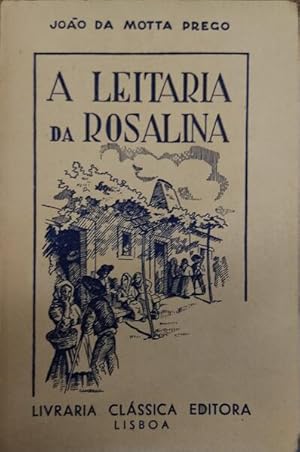 Bild des Verk�ufers f�r A LEITARIA DA ROSALINA. zum Verkauf von Livraria Castro e Silva