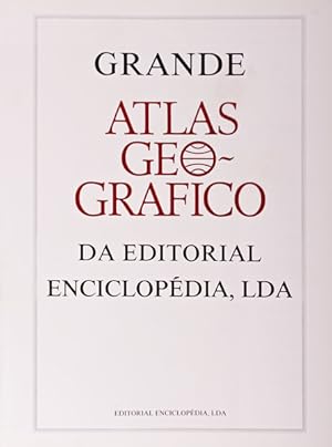 GRANDE ATLAS GEOGRÁFICO DA EDITORIAL ENCICLOPÉDIA, LDA.