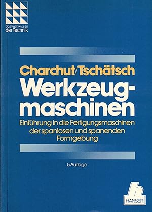 Bild des Verkufers fr Werkzeugmaschinen. Einfhrung in die Fertigungsmaschinen der spanlosen und spanenden Formgebung zum Verkauf von Paderbuch e.Kfm. Inh. Ralf R. Eichmann