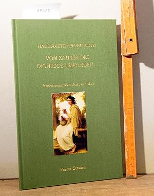 Bild des Verkufers fr "Vom Zauber des Dionysos umfangen . " - Betrachtungen ber Musik und Wein zum Verkauf von Antiquariat Hoffmann