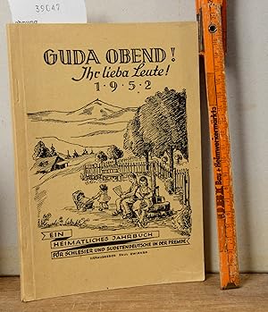 Guda Obend ! Ihr lieba Leute ! - Ein heimatliches Jahrbuch für die Schlesier und Sudetendeutsche ...