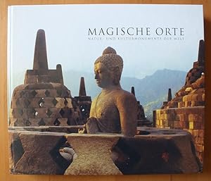 Seller image for Magische Orte. Natur- und Kulturdokumente der Welt. for sale by Antiquariat Sasserath