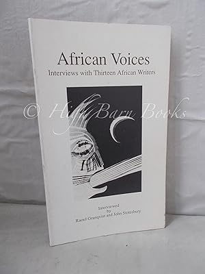 African Voices: Interviews with Thirteen African Writers