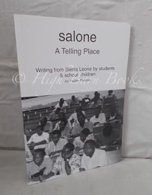 Bild des Verkufers fr Salone: A Telling Place. Writing from Sierra Leone by students and school children zum Verkauf von High Barn Books