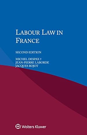 Image du vendeur pour Labour Law in France by Michel Despax, Jean-Pierre Laborde, Jacques Rojot [Paperback ] mis en vente par booksXpress