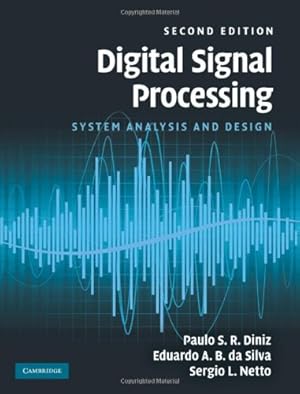 Imagen del vendedor de Digital Signal Processing: System Analysis and Design by Diniz, Paulo S. R., da Silva, Eduardo A. B., Netto, Sergio L. [Hardcover ] a la venta por booksXpress