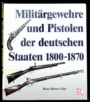 Militärgewehre und Pistolen der deutschen Staaten 1900 - 1870.