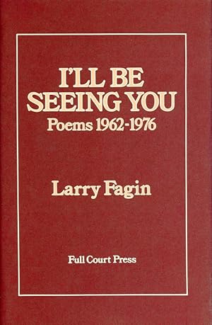 Bild des Verkufers fr I'll Be Seeing You: Poems 1962-1976 zum Verkauf von Granary Books