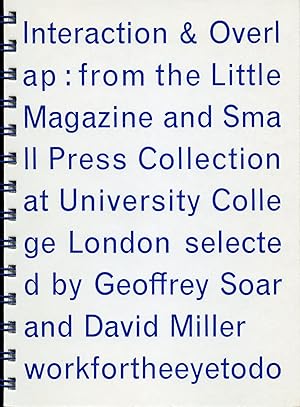 Interaction & Overlap: From the Little Magazine & Small Press Collection at University College Lo...
