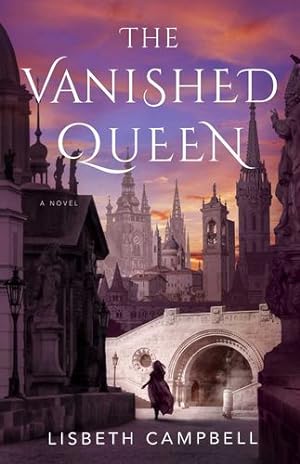 Imagen del vendedor de The Vanished Queen by Campbell, Lisbeth [Hardcover ] a la venta por booksXpress