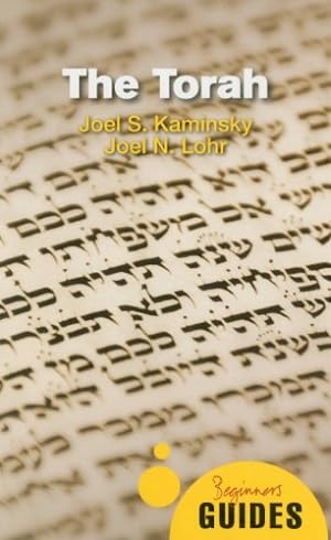 Bild des Verkufers fr The Torah: A Beginner's Guide (Beginner's Guides) by Joel S. Kaminsky, Joel N. Lohr [Paperback ] zum Verkauf von booksXpress