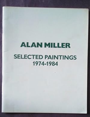Imagen del vendedor de Alan Miller: Selected Paintings 1974-1984 a la venta por Your Book Soon