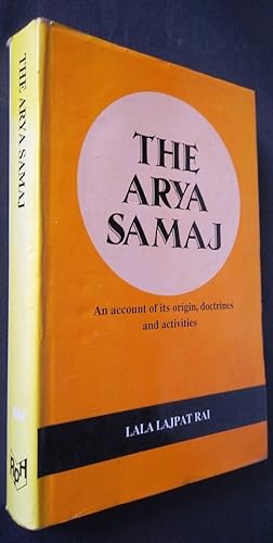 Arya Samaj: An Account of Its Origin, Doctrines and Activities
