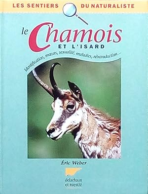 Seller image for Le Chamois et l'Isard. Identification, moeurs, sexualit, maladies, rintroduction. for sale by Bouquinerie L'Ivre Livre