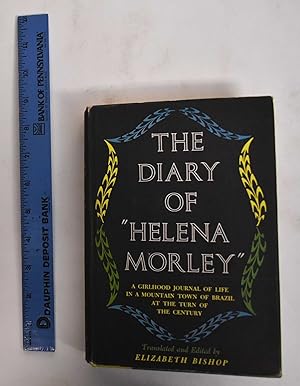 Seller image for The Diary of "Helena Morley": A Girlhood Journal of Life in a Mountain Town of Brazil at the Turn of the Century for sale by Mullen Books, ABAA
