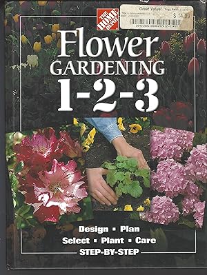 Seller image for The Home Depot Flower Gardening 1-2-3: Step by Step for sale by Vada's Book Store