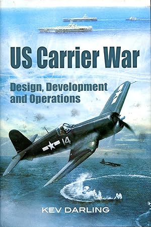 Immagine del venditore per US Carrier War: Design, Development and Operations venduto da Pendleburys - the bookshop in the hills