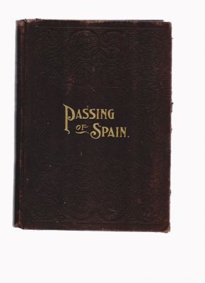 Seller image for The Passing of Spain, and the Ascendency of America for sale by Robinson Street Books, IOBA