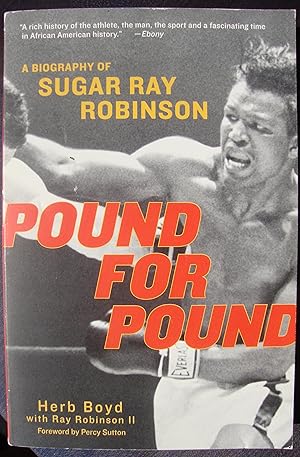 Imagen del vendedor de Pound for pound. A biography of Sugar Ray Robinson. a la venta por ShepherdsBook