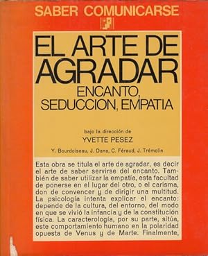 Seller image for EL ARTE DE AGRADAR. ENCANTO, SEDUCCIN, EMPATA for sale by Librera Vobiscum