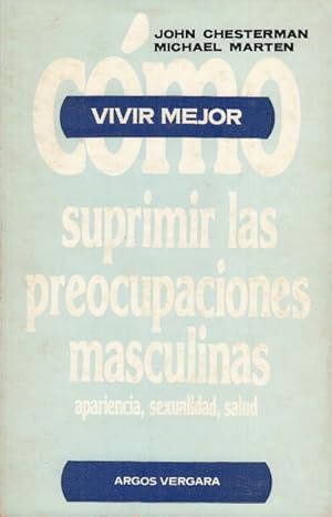 Image du vendeur pour CMO SUPRIMIR LAS PREOCUPACIONES MASCULINAS Apariencia, Sexualidad, Salud mis en vente par Librera Vobiscum
