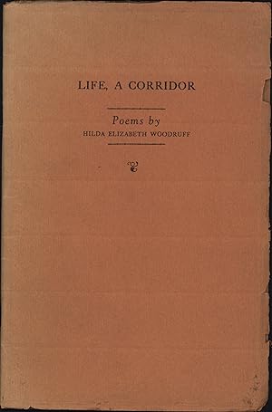 Imagen del vendedor de LIFE, A CORRIDOR (Poetry) [Signed Presentation Copy] a la venta por North Country Books