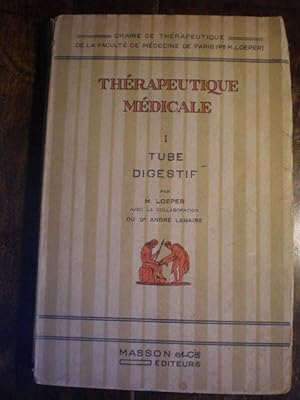 Seller image for Thrapeutique Mdicale I. Maladies du Tube Digestif for sale by Librera Antonio Azorn