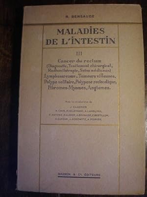 Seller image for Maladies de l'Intestin Tomo III. Cancer du rectum ( Diagnostic, Traitement chirurgical, Radiumthrapie, Soins mdicaux) , Lymphosarcome , Tumeurs villeuses, Polype solitaire, Polypose rectocolique, Fibromes-Myomes, Angiomes for sale by Librera Antonio Azorn