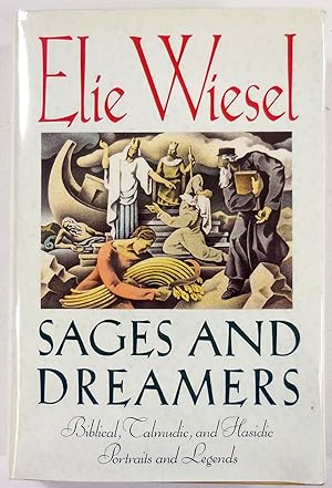 Sages and Dreamers: Biblical, Talmudic, and Hasidic Portraits and Legends