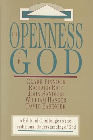 Imagen del vendedor de Openness of God : A Biblical Challenge to the Traditional Understanding of God a la venta por GreatBookPrices