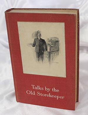 Seller image for Talks by the Old Storekeeper for sale by Swaney and Associates