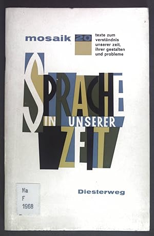 Bild des Verkufers fr Sprache in unserer Zeit. mosaik 20 - Texte zum Verstndnis unserer Zeit, ihrer Gestalten und Probleme. zum Verkauf von books4less (Versandantiquariat Petra Gros GmbH & Co. KG)