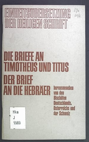 Seller image for Die Briefe an Timotheus und Titus, Der Brief an die Hebrer. Einheitsbersetzung der Heiligen Schrift. for sale by books4less (Versandantiquariat Petra Gros GmbH & Co. KG)