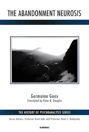 Bild des Verkufers fr THE ABANDONMENT NEUROSIS. Translated by Peter D. Douglas. The History of Psychoanalysis. Series Editors: Brett Kahr and Peter L. Rudnytsky. zum Verkauf von Fundus-Online GbR Borkert Schwarz Zerfa