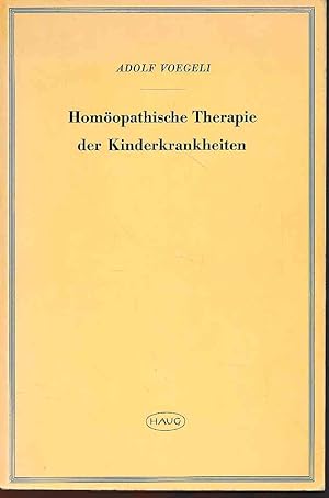 Bild des Verkufers fr Homopathische Therapie der Kinderkrankheiten. zum Verkauf von Fundus-Online GbR Borkert Schwarz Zerfa